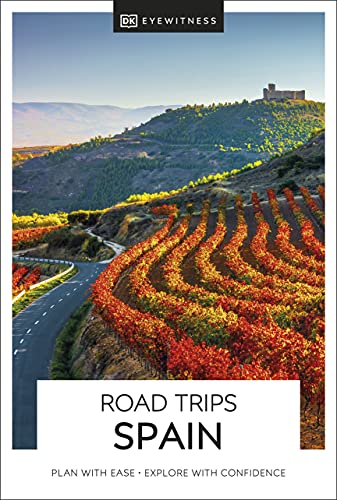 DK Eyewitness Road Trips Spain: plan with ease, explore with confidence (Travel Guide) von DK